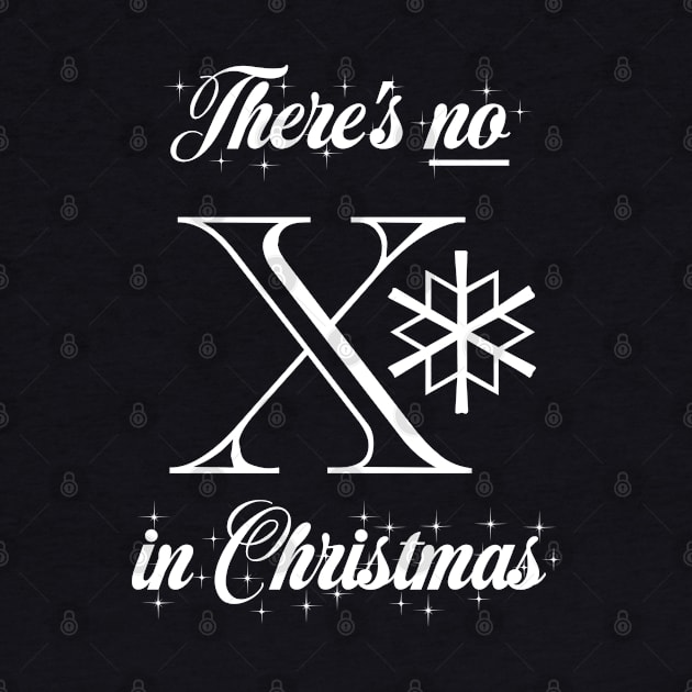 There's No X in Christmas. by freezethecomedian